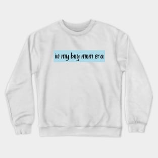 Boy Mom Era Crewneck Sweatshirt